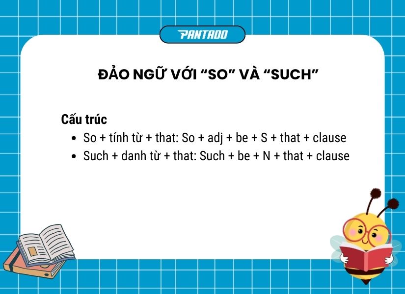 Đảo ngữ với “So” và “Such”